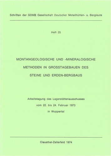 Heft 25 – Montangeologische & -mineralogische Methoden in Großtagebauen des Steine & Erden-Bergbaus